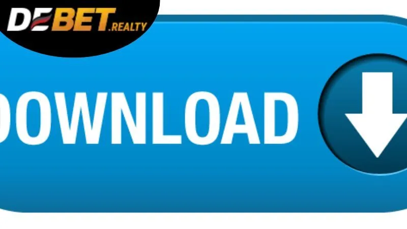 Quy trình cụ thể để thực hiện việc tải app Debet ở trên thiết bị di động